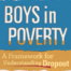 Boys in Poverty: A Framework for Understanding Dropout - Book