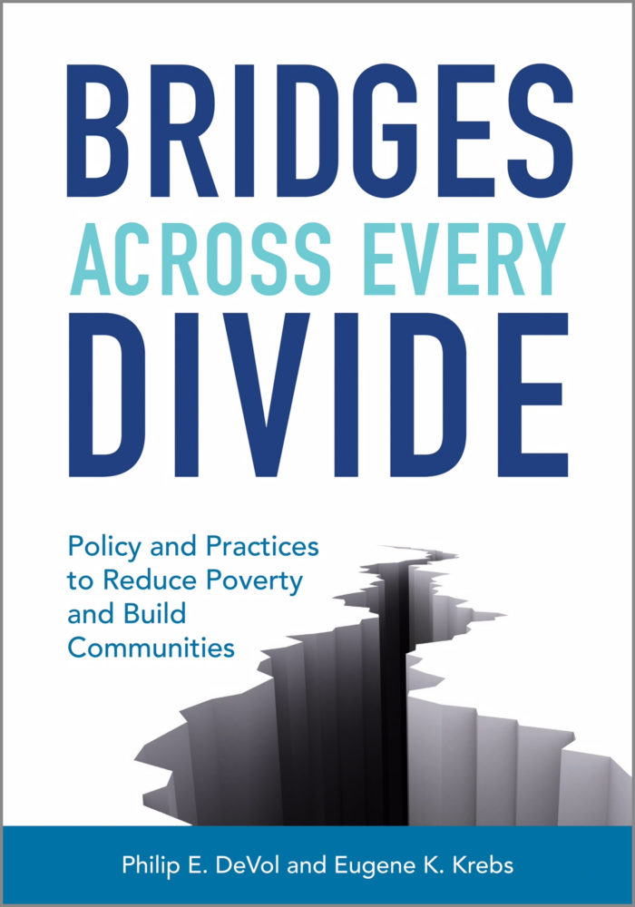 Bridges Across Every Divide: Policy and Practices to Reduce Poverty and Build Communities - Book
