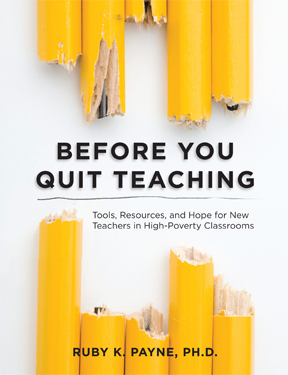 Before You Quit Teaching: Tools, Resources, and Hope for New Teachers in High-Poverty Classrooms - Paperback