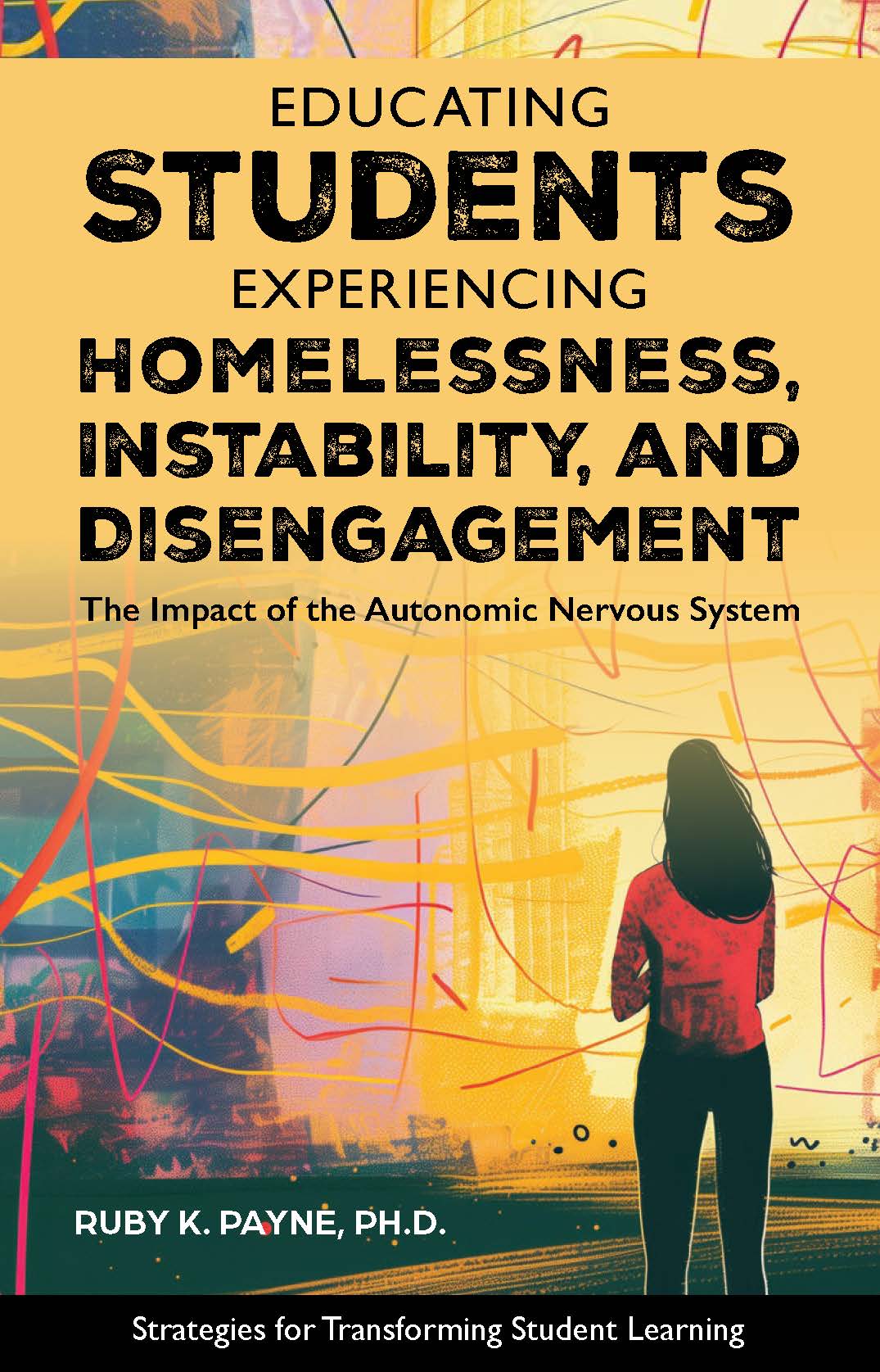 Educating Students Experiencing Homelessness Instability And